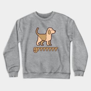 Grrrrrrr Crewneck Sweatshirt